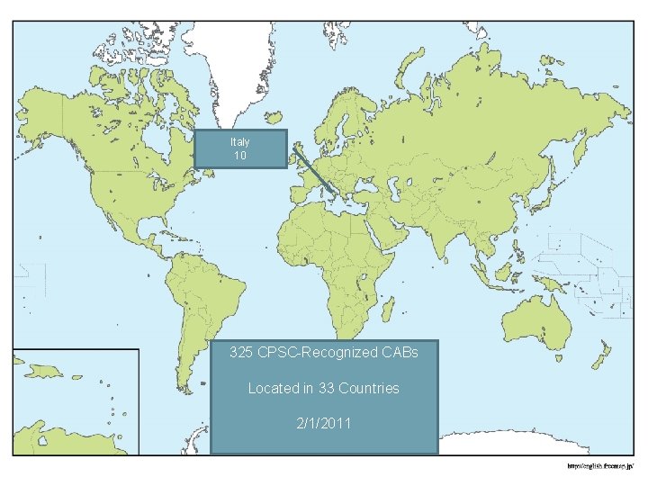 Italy 10 325 CPSC-Recognized CABs Located in 33 Countries 2/1/2011 