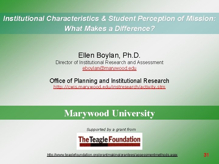 Institutional Characteristics & Student Perception of Mission: What Makes a Difference? Ellen Boylan, Ph.