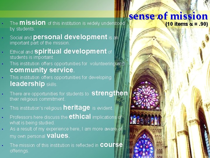  • The mission of this institution is widely understood by students. • Social