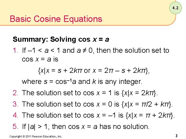 4. 2 Basic Cosine Equations Summary: Solving cos x = a 1. If –