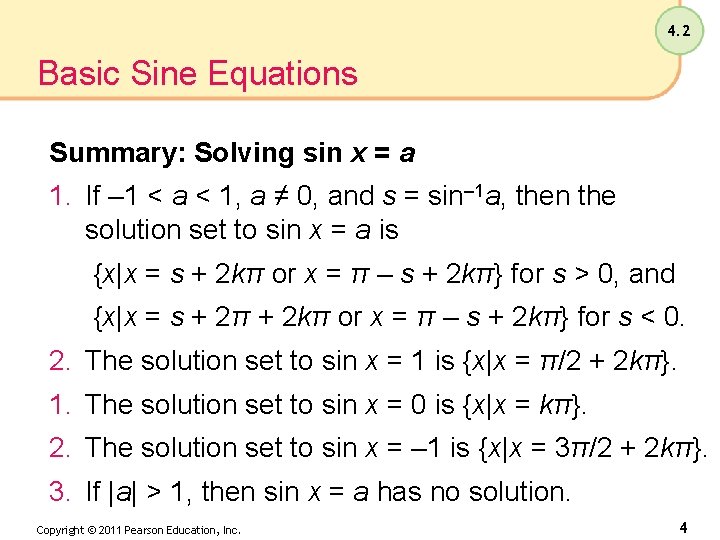 4. 2 Basic Sine Equations Summary: Solving sin x = a 1. If –