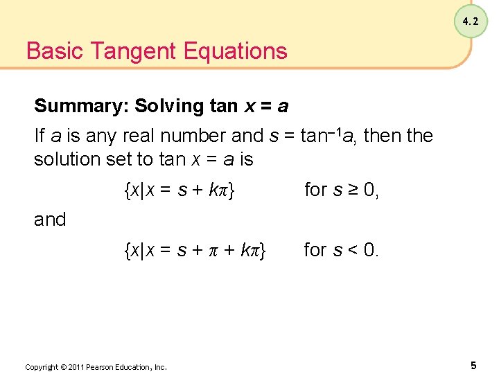 4. 2 Basic Tangent Equations Summary: Solving tan x = a If a is