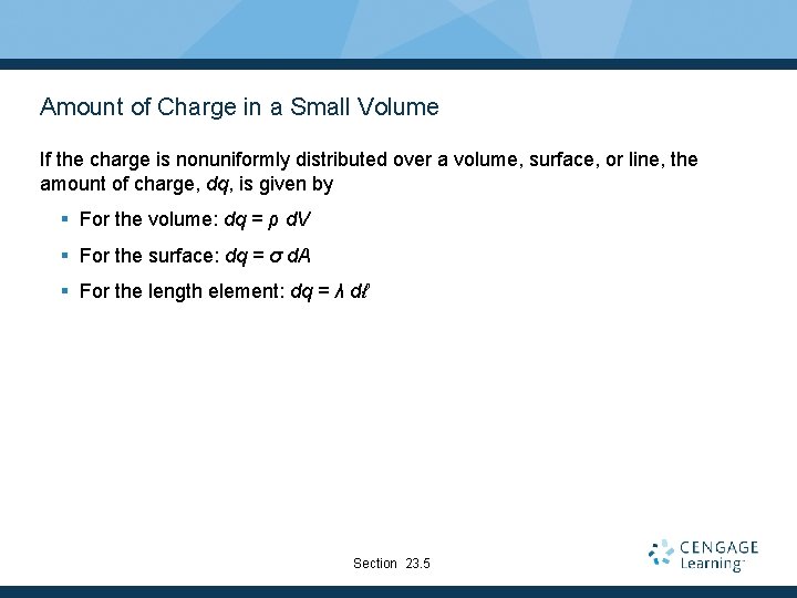 Amount of Charge in a Small Volume If the charge is nonuniformly distributed over