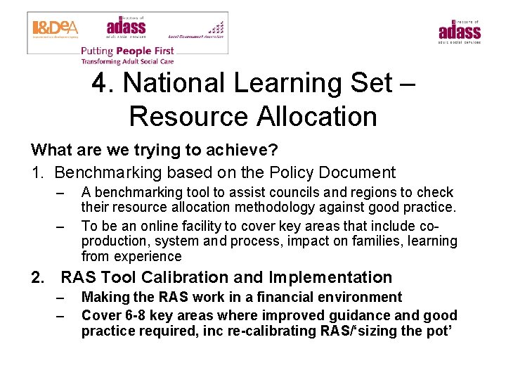 4. National Learning Set – Resource Allocation What are we trying to achieve? 1.