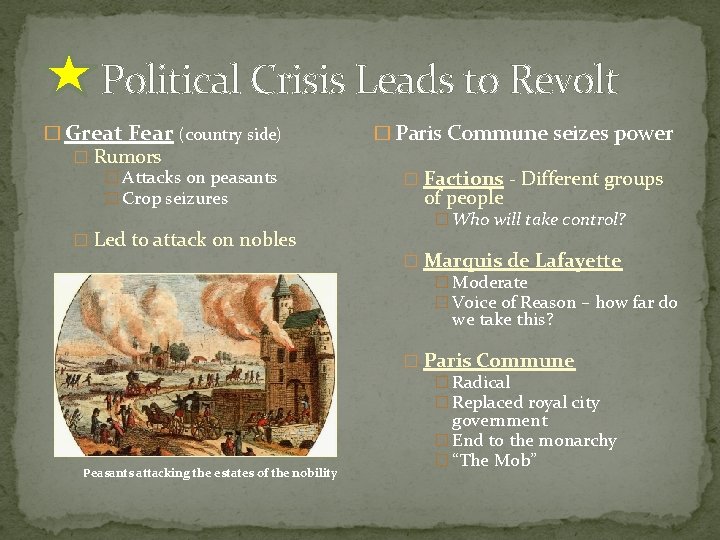 Political Crisis Leads to Revolt � Great Fear (country side) � Rumors � Attacks