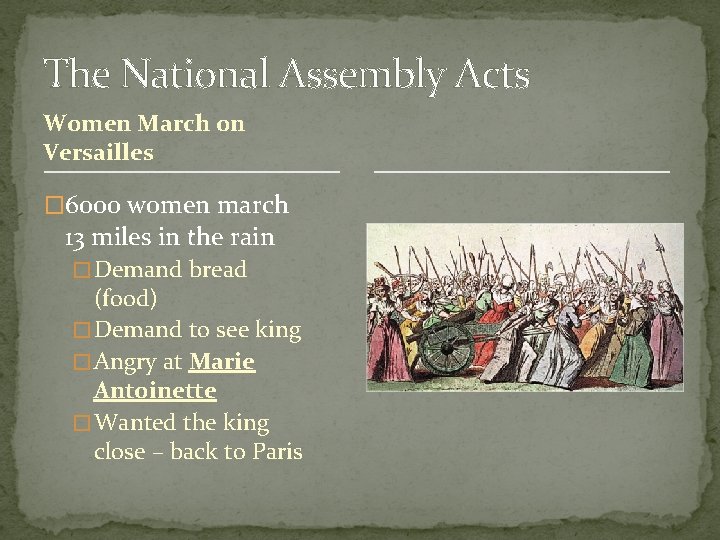 The National Assembly Acts Women March on Versailles � 6000 women march 13 miles