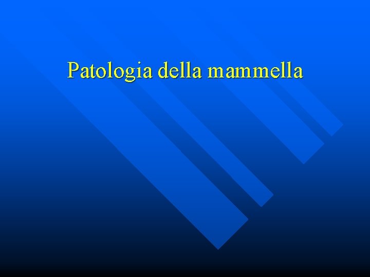 Patologia della mammella 