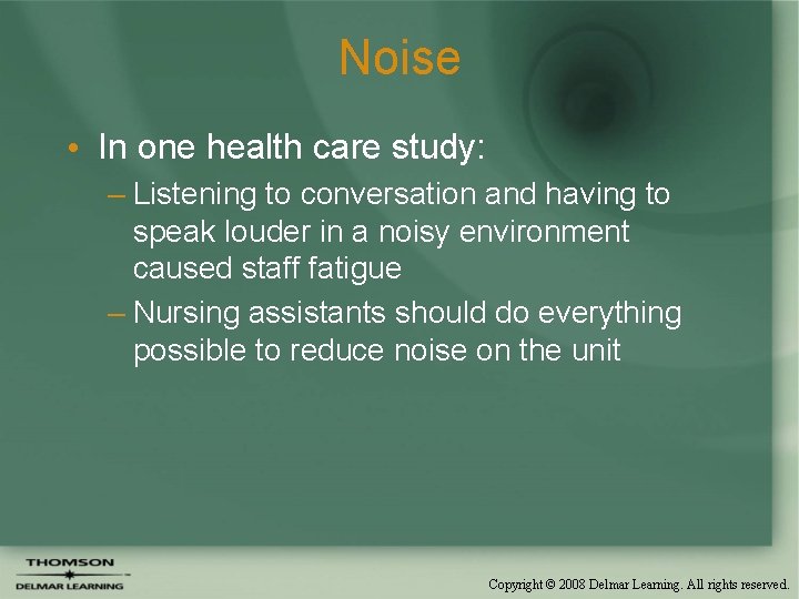 Noise • In one health care study: – Listening to conversation and having to