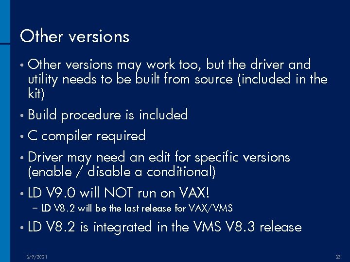 Other versions • Other versions may work too, but the driver and utility needs