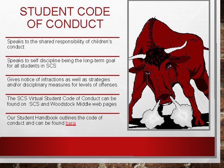 STUDENT CODE OF CONDUCT Speaks to the shared responsibility of children’s conduct Speaks to