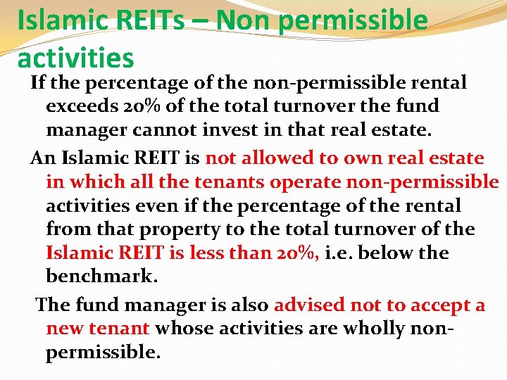 Islamic REITs – Non permissible activities If the percentage of the non-permissible rental exceeds