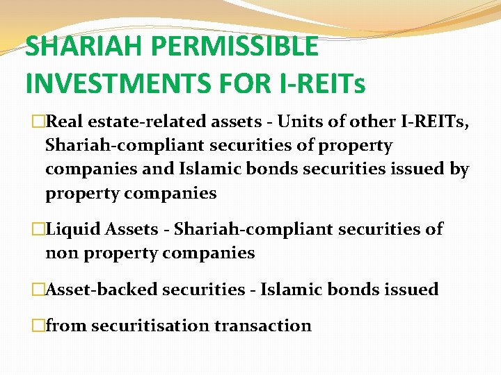 SHARIAH PERMISSIBLE INVESTMENTS FOR I-REITs �Real estate-related assets - Units of other I-REITs, Shariah-compliant