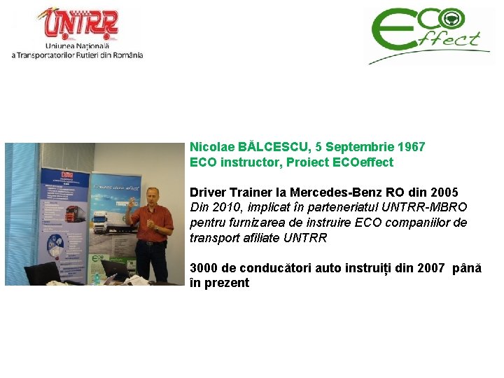  Nicolae BĂLCESCU, 5 Septembrie 1967 ECO instructor, Proiect ECOeffect Driver Trainer la Mercedes-Benz