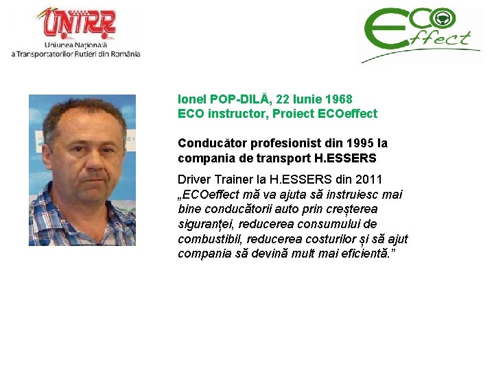 Ionel POP-DILĂ, 22 Iunie 1968 ECO instructor, Proiect ECOeffect Conducător profesionist din 1995 la