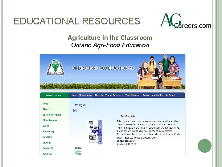 EDUCATIONAL RESOURCES Agriculture in the Classroom Ontario Agri-Food Education 