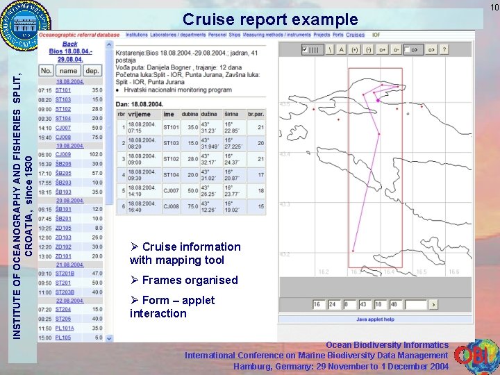 INSTITUTE OF OCEANOGRAPHY AND FISHERIES SPLIT, CROATIA, since 1930 Cruise report example Ø Cruise