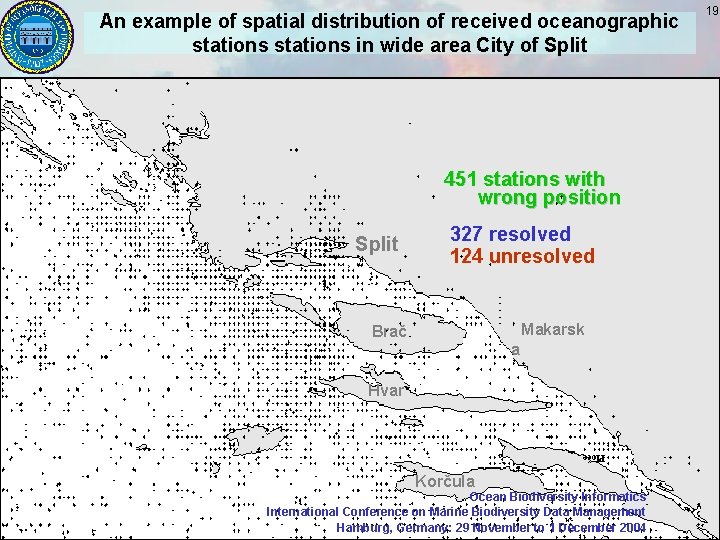  451 stations with wrong position Split 327 resolved 124 unresolved Makarsk Brač a