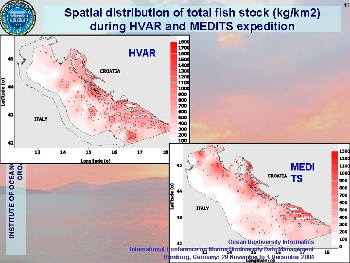 INSTITUTE OF OCEANOGRAPHY AND FISHERIES SPLIT, CROATIA, since 1930 Spatial distribution of total fish