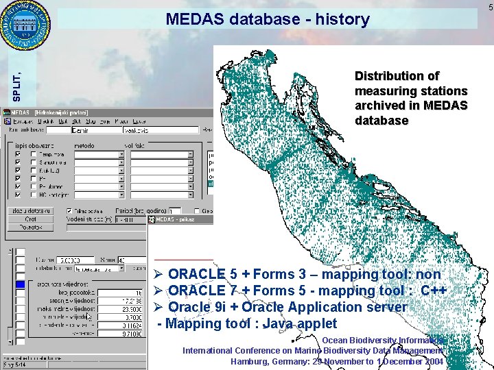 INSTITUTE OF OCEANOGRAPHY AND FISHERIES SPLIT, CROATIA, since 1930 MEDAS database - history Distribution