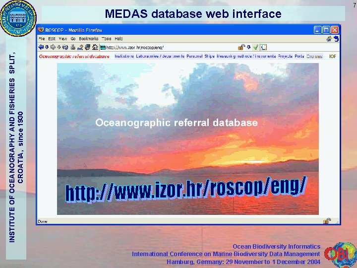 INSTITUTE OF OCEANOGRAPHY AND FISHERIES SPLIT, CROATIA, since 1930 MEDAS database web interface Ocean