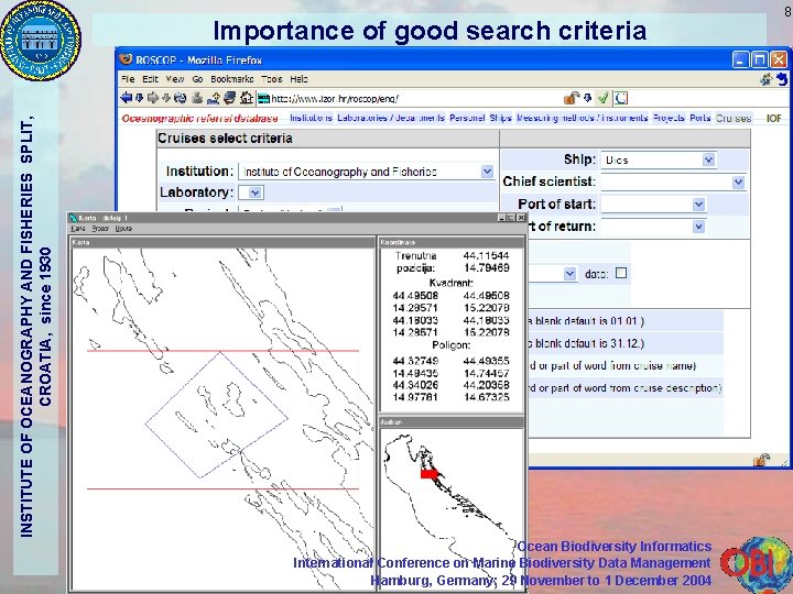 INSTITUTE OF OCEANOGRAPHY AND FISHERIES SPLIT, CROATIA, since 1930 Importance of good search criteria