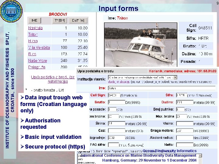 INSTITUTE OF OCEANOGRAPHY AND FISHERIES SPLIT, CROATIA, since 1930 Input forms ØData input trough