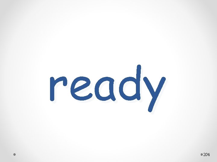 ready 204 