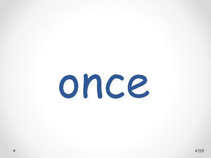 once 219 