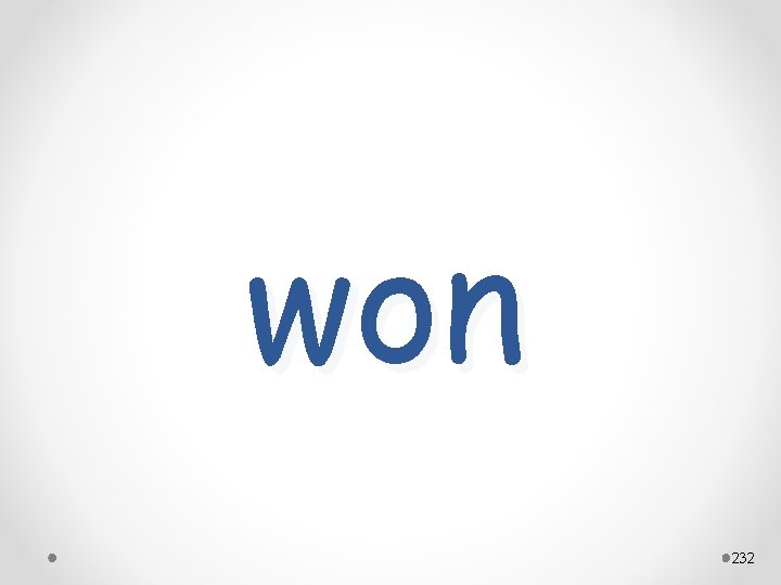 won 232 