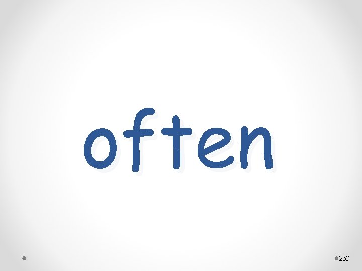 often 233 