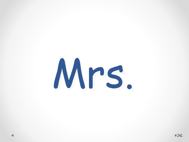 Mrs. 241 