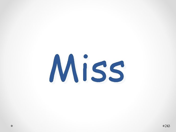 Miss 243 