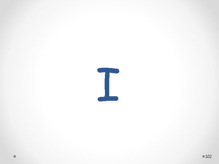I 102 