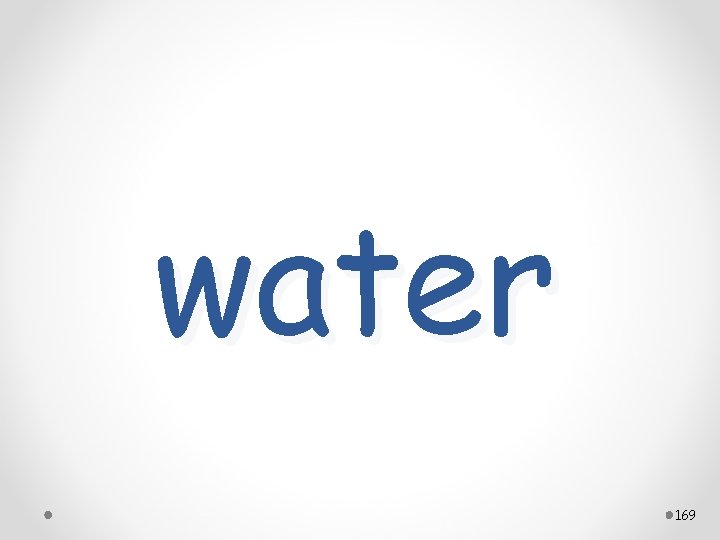 water 169 