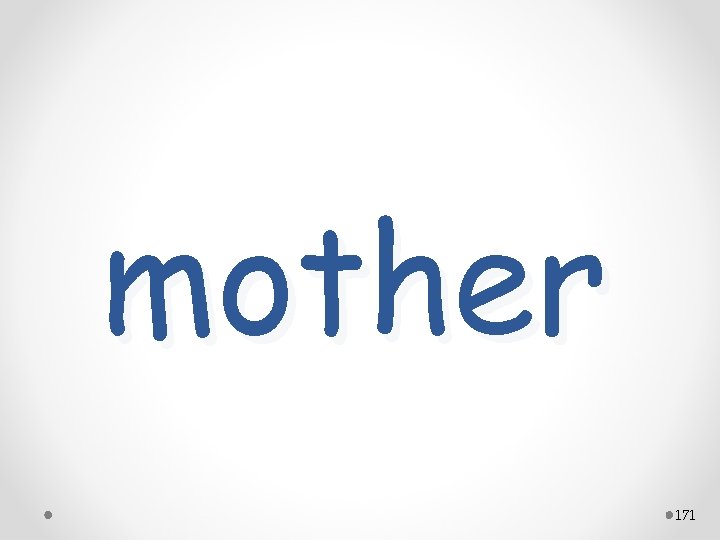 mother 171 