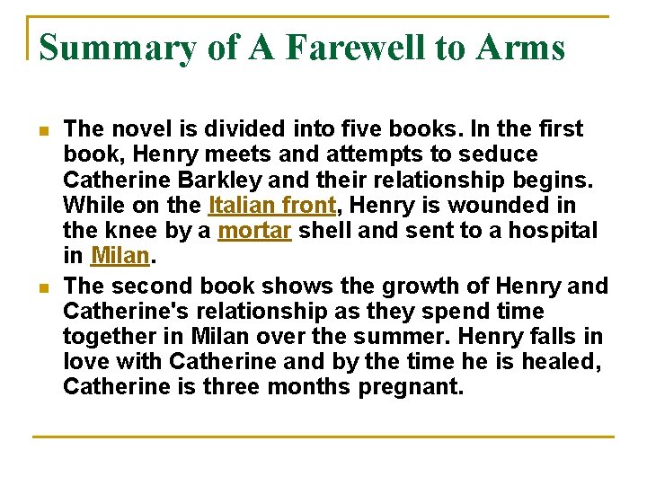 Summary of A Farewell to Arms n n The novel is divided into five