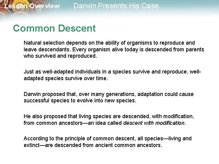 Lesson Overview Darwin Presents His Case Common Descent Natural selection depends on the ability