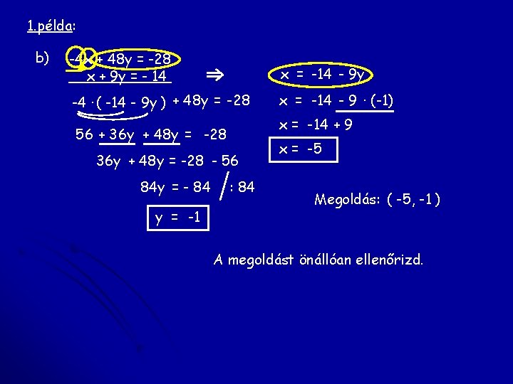 1. példa: b) -4 x + 48 y = -28 x + 9 y