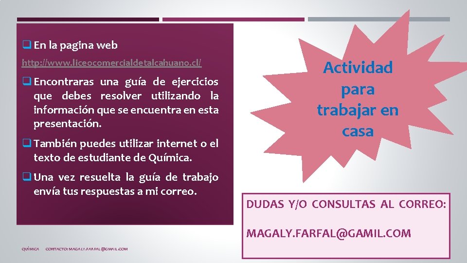 q En la pagina web http: //www. liceocomercialdetalcahuano. cl/ q Encontraras una guía de