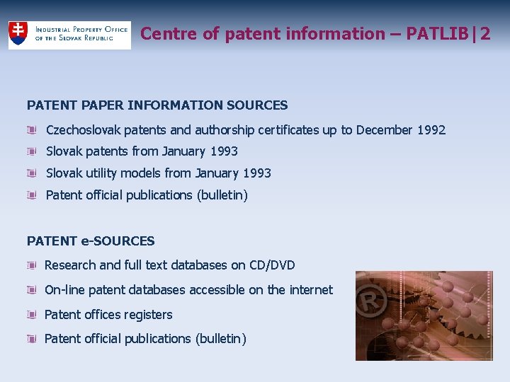 Centre of patent information – PATLIB|2 PATENT PAPER INFORMATION SOURCES Czechoslovak patents and authorship