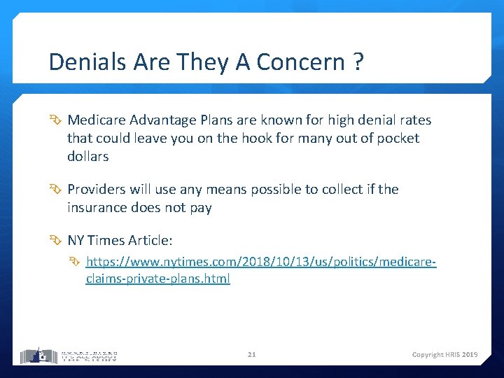 Denials Are They A Concern ? Medicare Advantage Plans are known for high denial