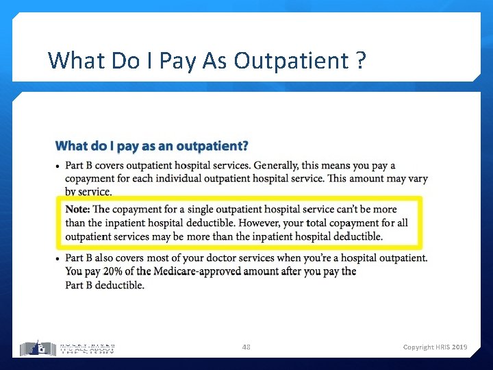 What Do I Pay As Outpatient ? 48 Copyright HRIS 2019 