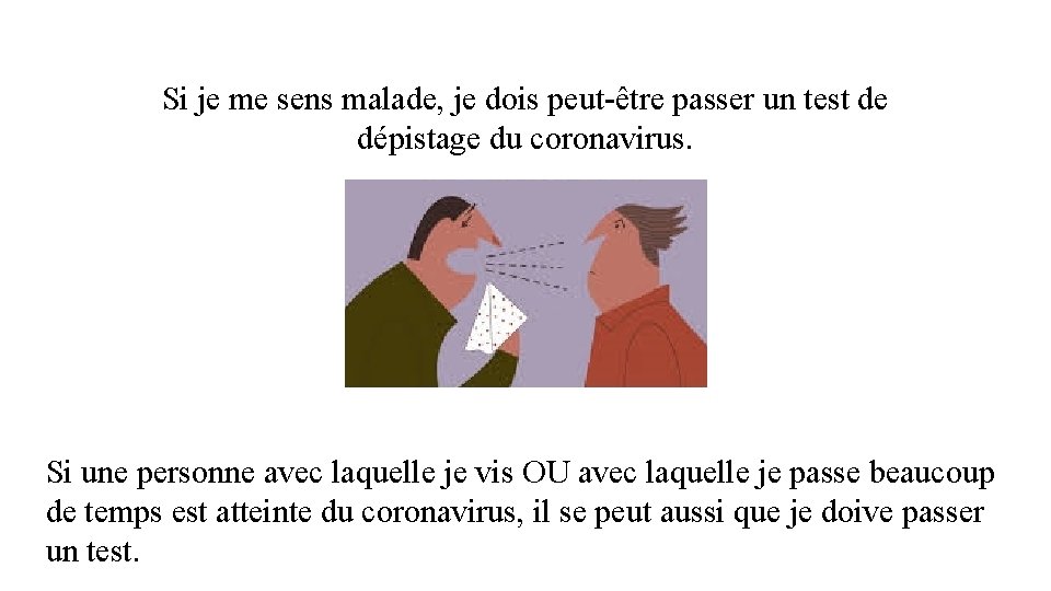 Si je me sens malade, je dois peut-être passer un test de dépistage du