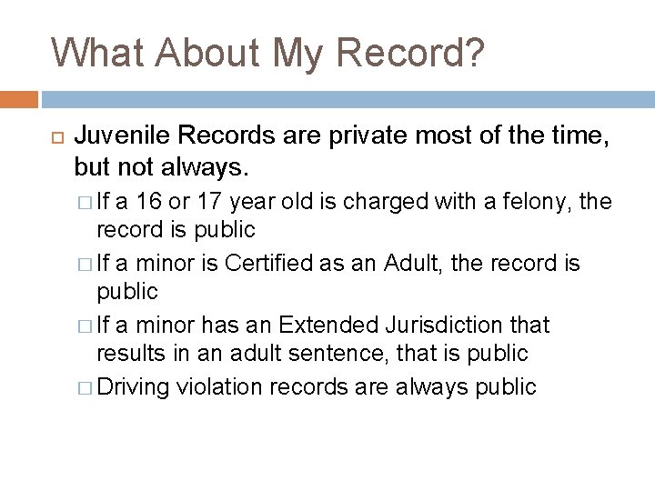 What About My Record? Juvenile Records are private most of the time, but not