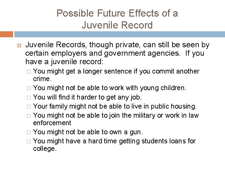 Possible Future Effects of a Juvenile Records, though private, can still be seen by