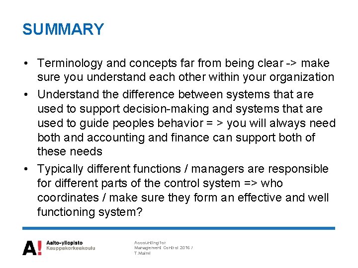 SUMMARY • Terminology and concepts far from being clear -> make sure you understand