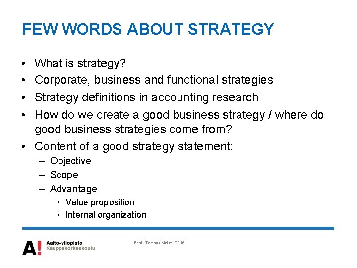 FEW WORDS ABOUT STRATEGY • • What is strategy? Corporate, business and functional strategies