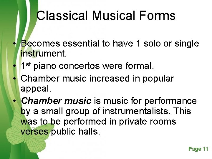 Classical Musical Forms • Becomes essential to have 1 solo or single instrument. •
