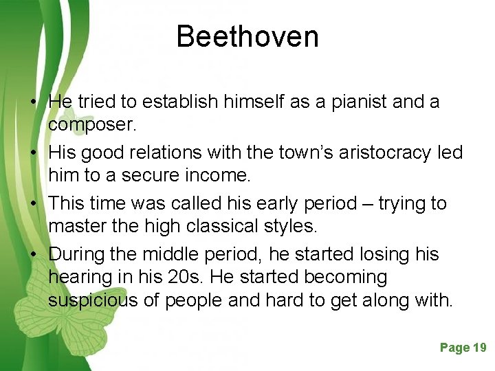 Beethoven • He tried to establish himself as a pianist and a composer. •