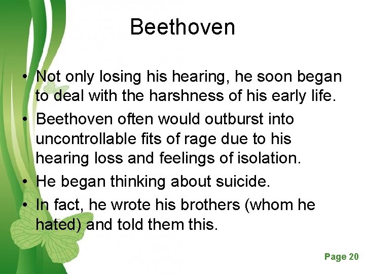 Beethoven • Not only losing his hearing, he soon began to deal with the